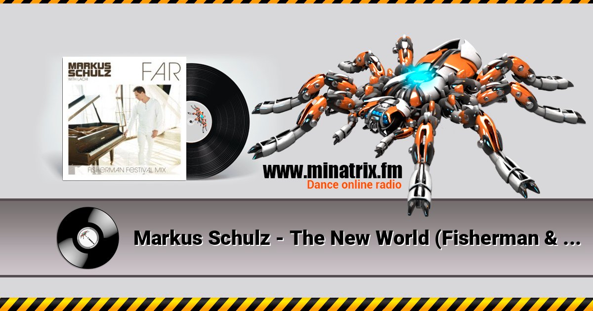 Markus Schulz - The New World (Fisherman & Hawkins Remix) Markus Schulz - The New World (Fisherman & Hawkins Remix) Listen online and download MP3