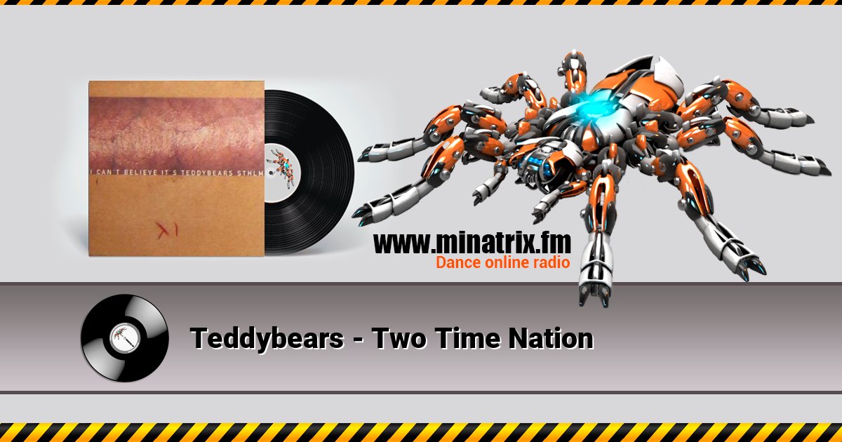 Teddybears - Two Time Nation Listen online and download MP3
