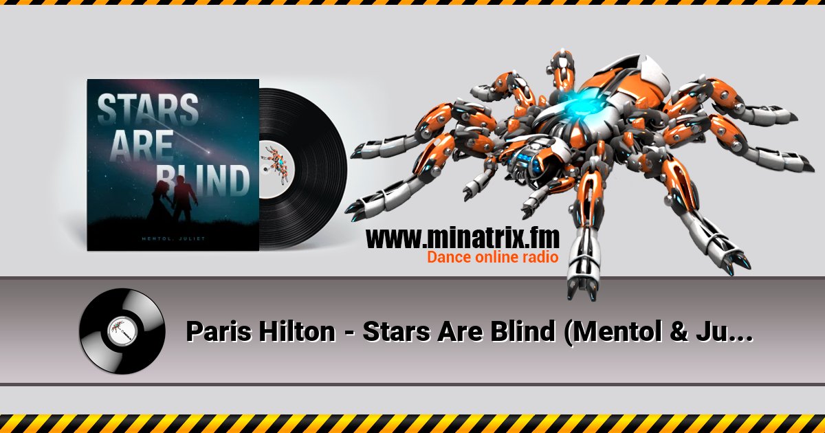 Paris Hilton - Stars Are Blind (Mentol & Juliet Cover Remix) Paris Hilton - Stars Are Blind (Mentol & Juliet Cover Remix) Listen online and download MP3