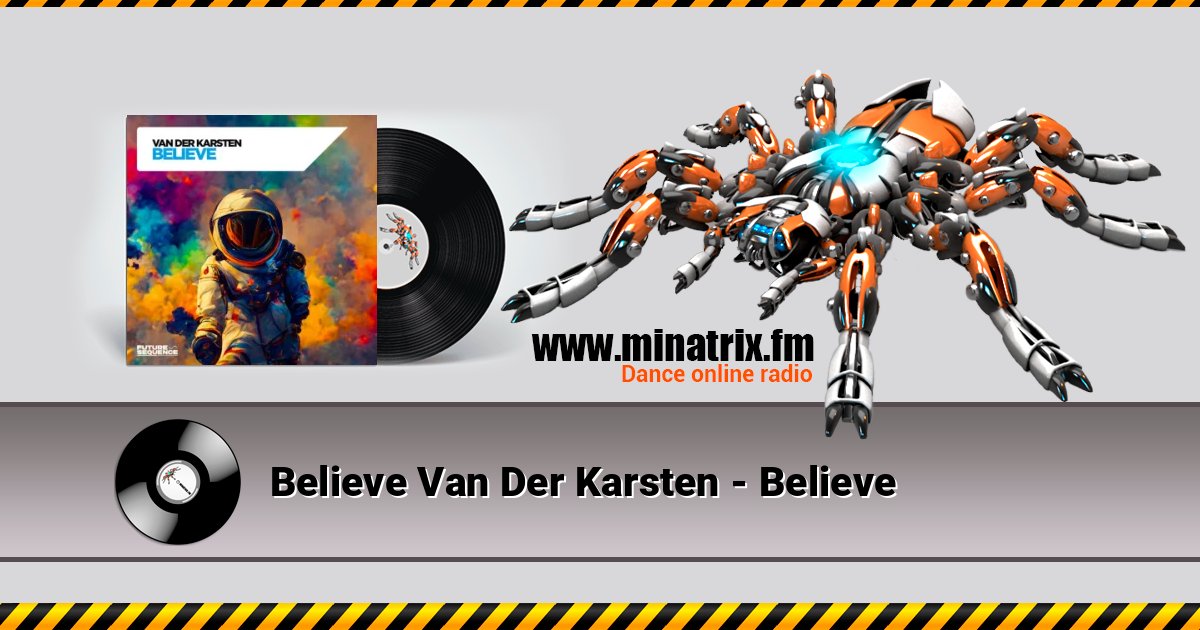 Believe Van Der Karsten - Believe Believe Van Der Karsten - Believe Listen online and download MP3