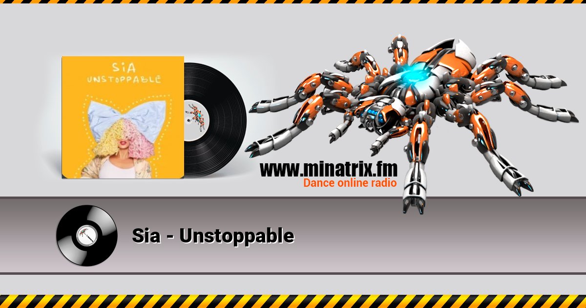 Sia - Unstoppable Sia - Unstoppable Listen online and download MP3
