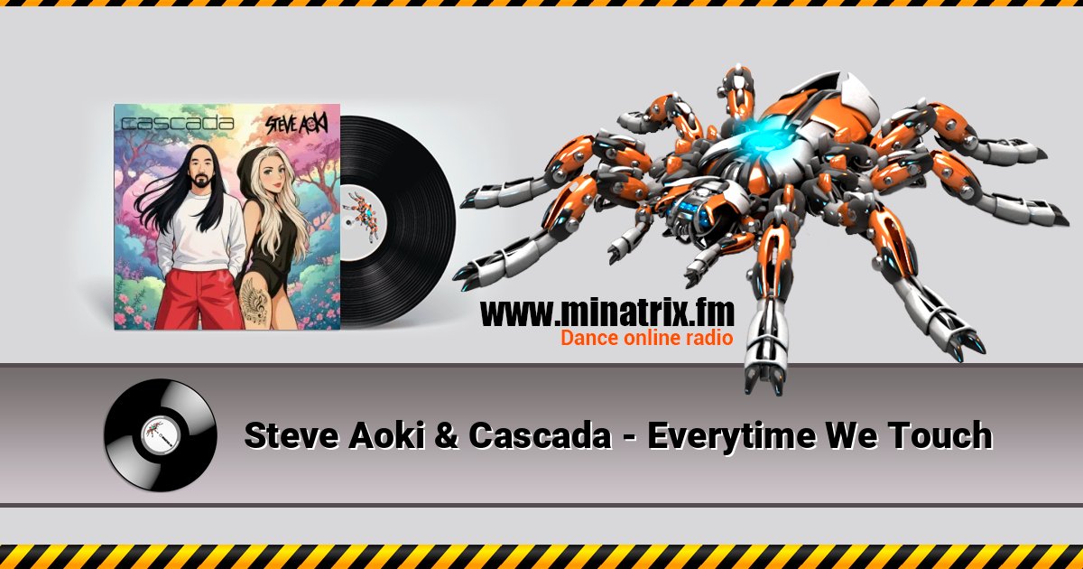 Steve Aoki & Cascada - Everytime We Touch Listen online and download MP3