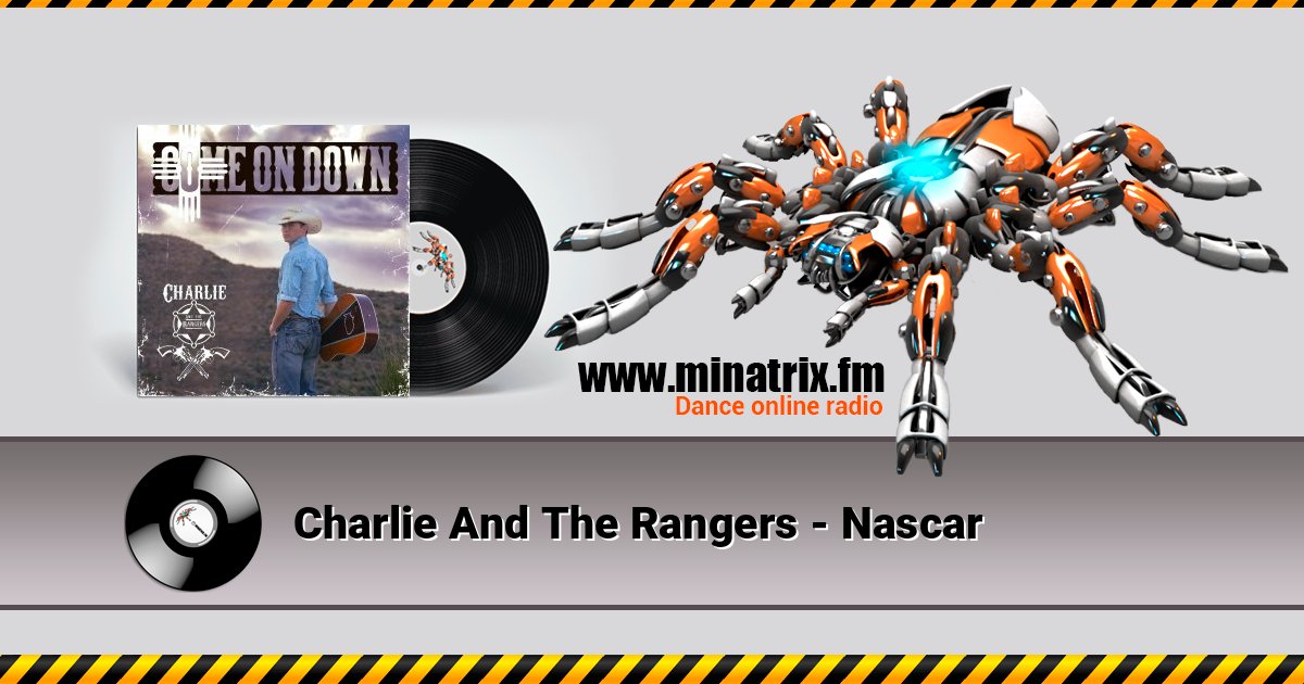 Charlie And The Rangers - Nascar Listen online and download MP3