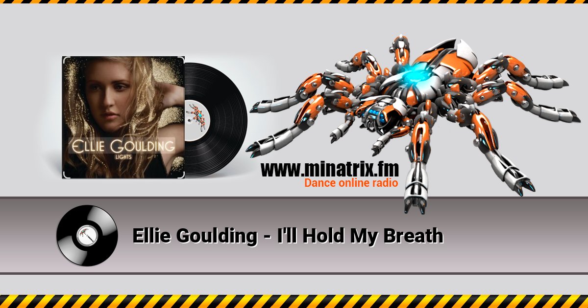 Ellie Goulding - I'll Hold My Breath Listen online and download MP3