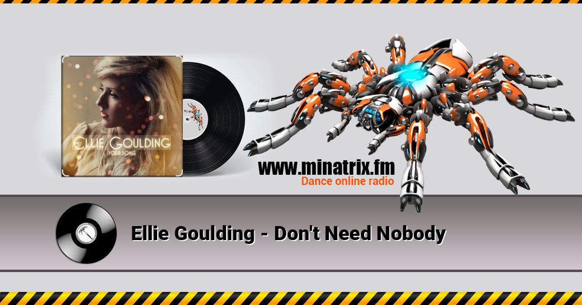 Ellie Goulding - Don't Need Nobody Ellie Goulding - Don't Need Nobody Listen online and download MP3