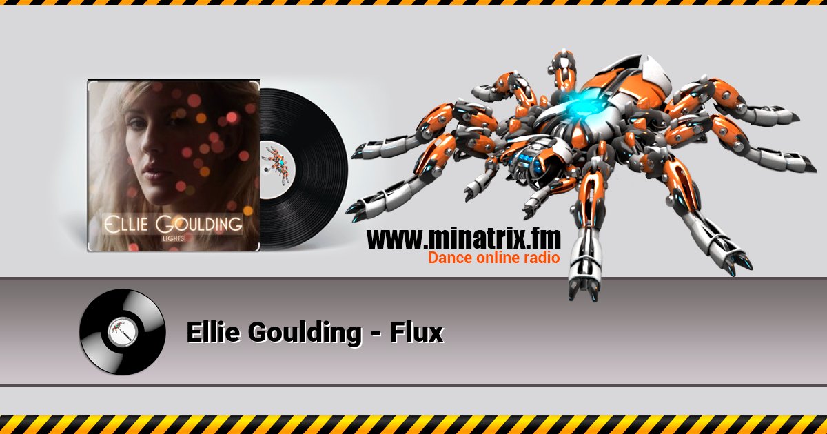 Ellie Goulding - Flux Ellie Goulding - Flux Listen online and download MP3