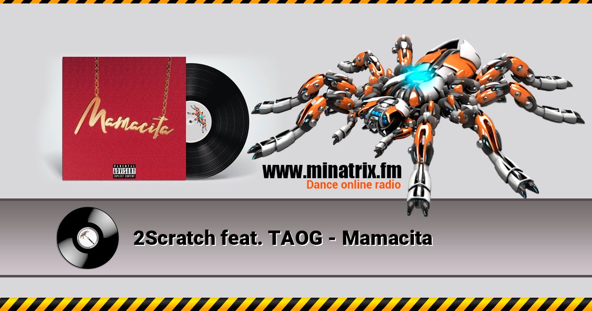 2Scratch feat. TAOG - Mamacita 2Scratch feat. TAOG - Mamacita Listen online and download MP3