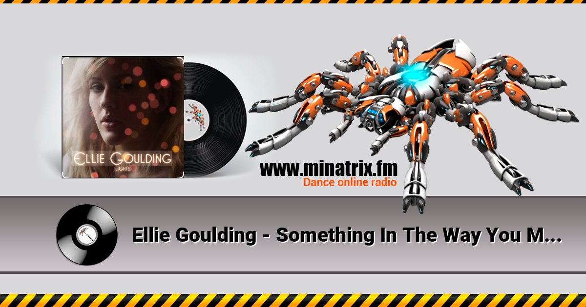 Ellie Goulding - Something In The Way You Move Listen online and download MP3