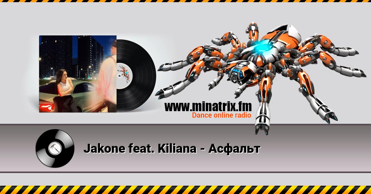 Jakone feat. Kiliana - Асфальт Listen online and download MP3