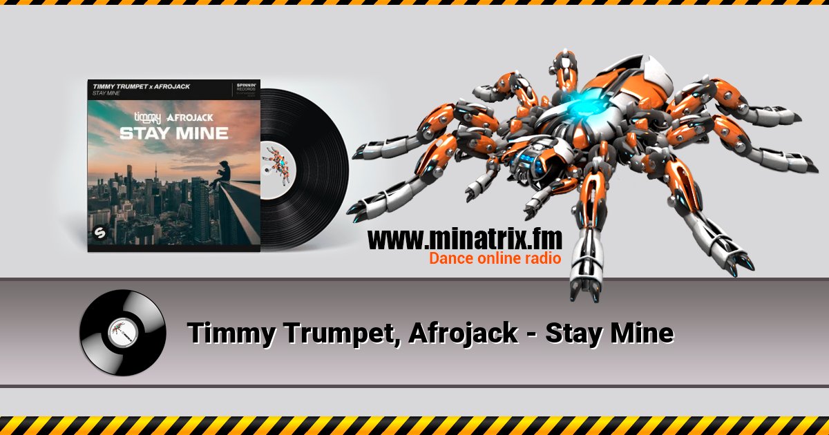 Timmy Trumpet, Afrojack - Stay Mine Listen online and download MP3