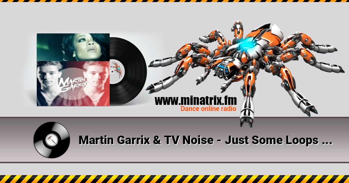 Martin Garrix & TV Noise - Just Some Loops (Original Mix) Listen online and download MP3