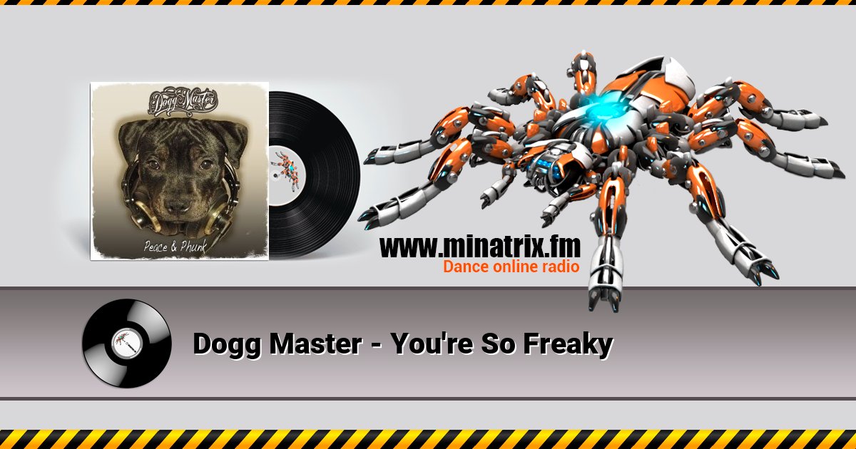 Dogg Master - You're So Freaky Listen online and download MP3