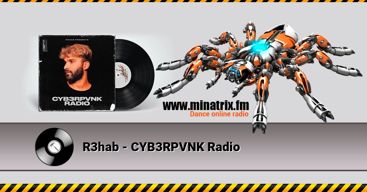 R3hab - CYB3RPVNK Radio Listen online and download MP3