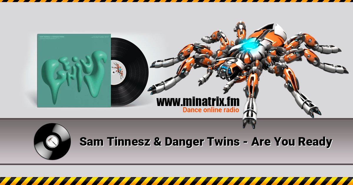 Sam Tinnesz & Danger Twins - Are You Ready Listen online and download MP3