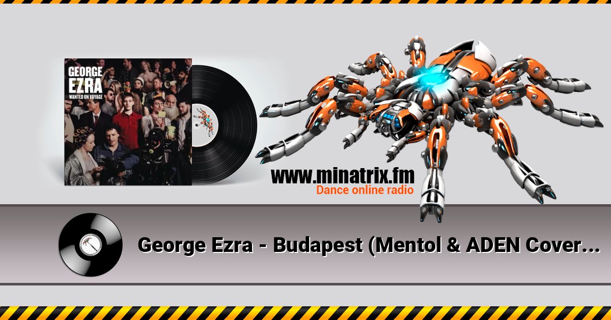 George Ezra - Budapest (Mentol & ADEN Cover Remix) Listen online and download MP3