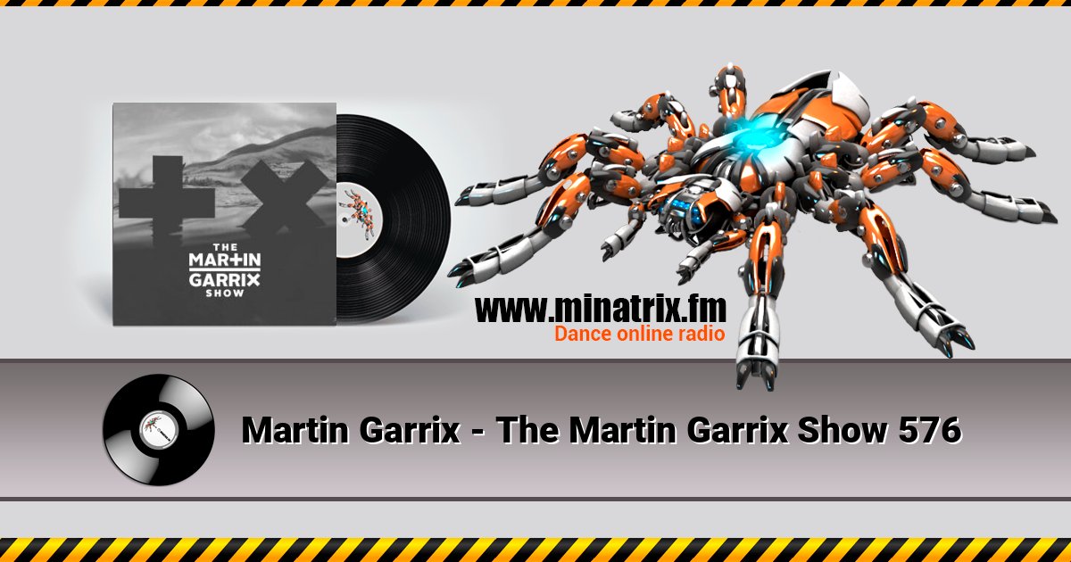 Martin Garrix - The Martin Garrix Show 576 Martin Garrix - The Martin Garrix Show 576 Listen online and download MP3