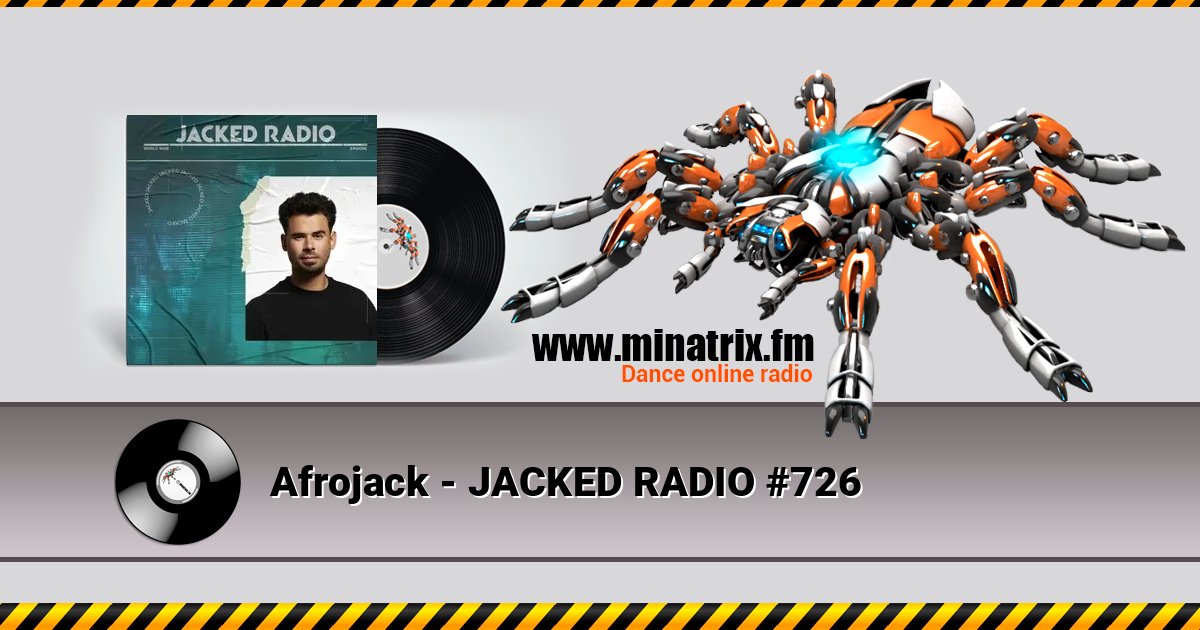 Afrojack - JACKED RADIO #726 Listen online and download MP3