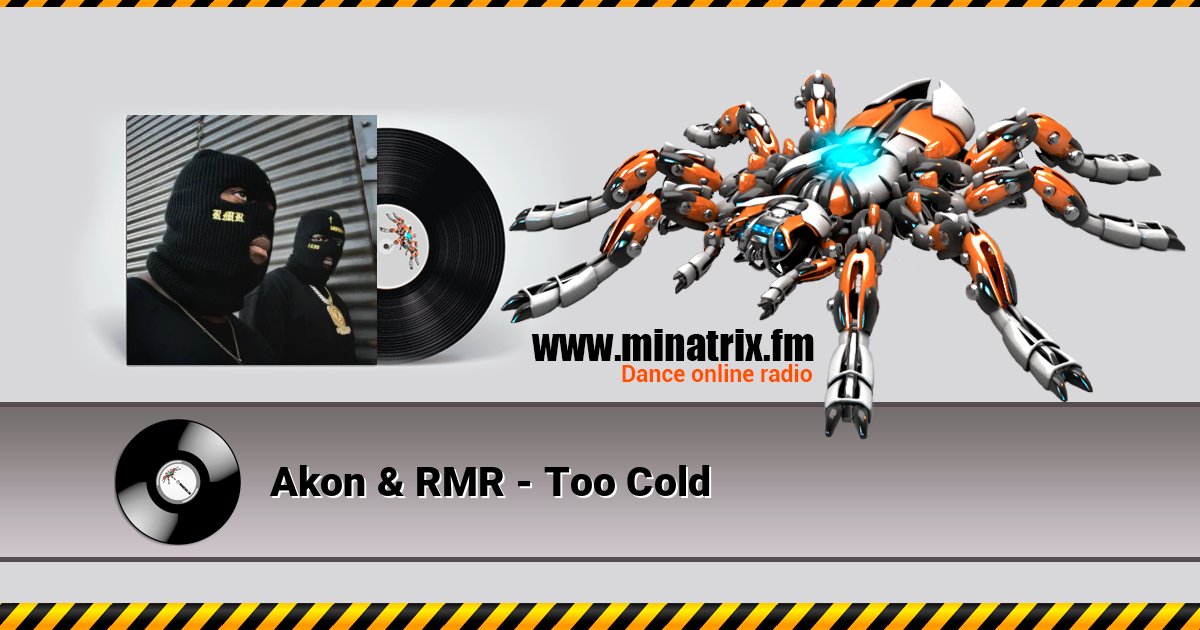 Akon & RMR - Too Cold Listen online and download MP3
