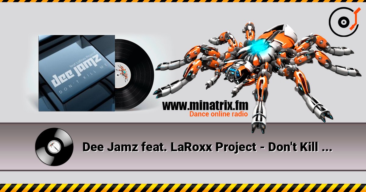 Dee Jamz feat. LaRoxx Project - Don't Kill Me (Radio Edit) Listen online and download MP3