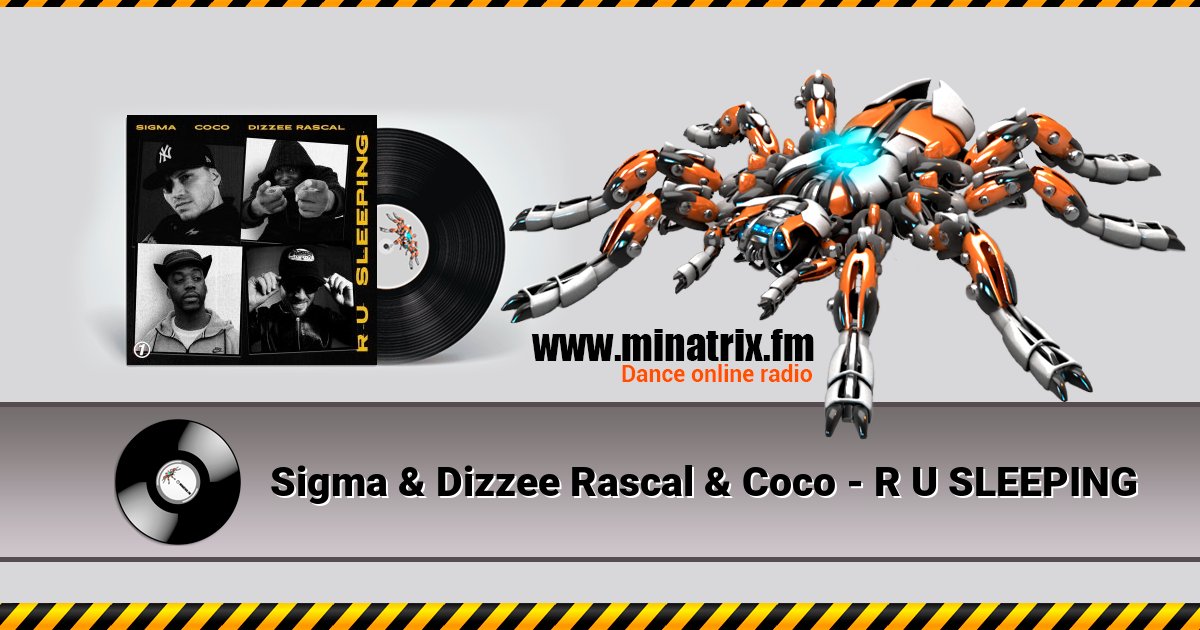 Sigma & Dizzee Rascal & Coco - R U SLEEPING Listen online and download MP3