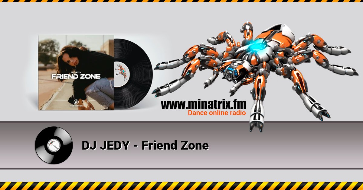 DJ JEDY - Friend Zone Listen online and download MP3
