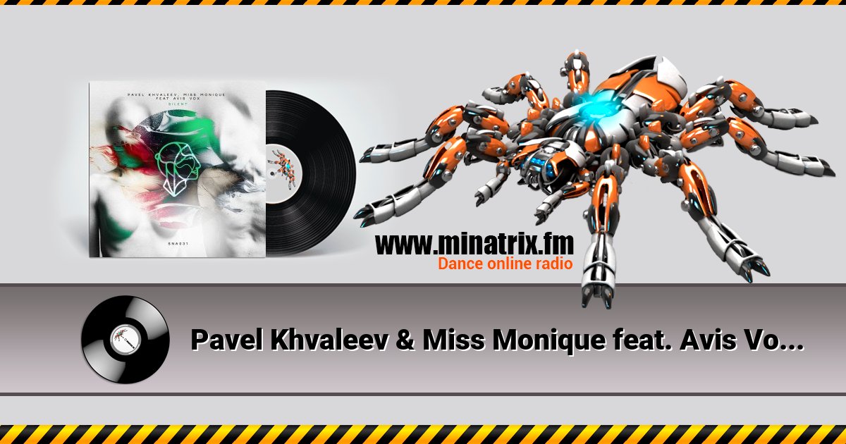Pavel Khvaleev & Miss Monique feat. Avis Vox - Silent Pavel Khvaleev & Miss Monique feat. Avis Vox - Silent Listen online and download MP3