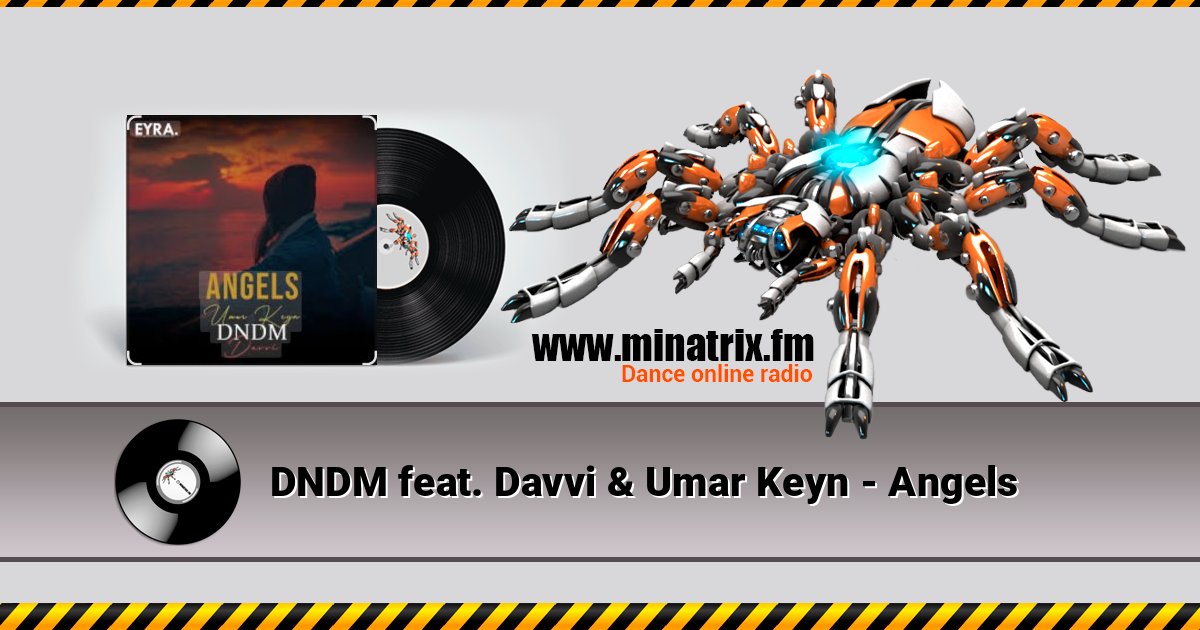 DNDM feat. Davvi & Umar Keyn - Angels DNDM feat. Davvi & Umar Keyn - Angels Listen online and download MP3