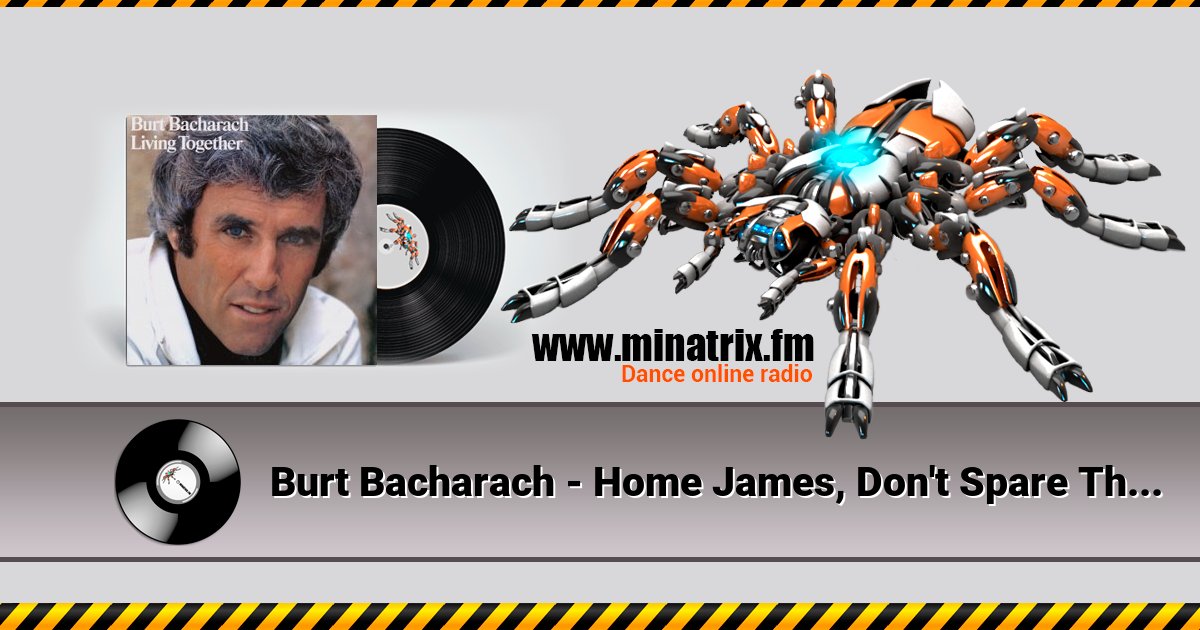 Burt Bacharach - Home James, Don't Spare The Horses Listen online and download MP3