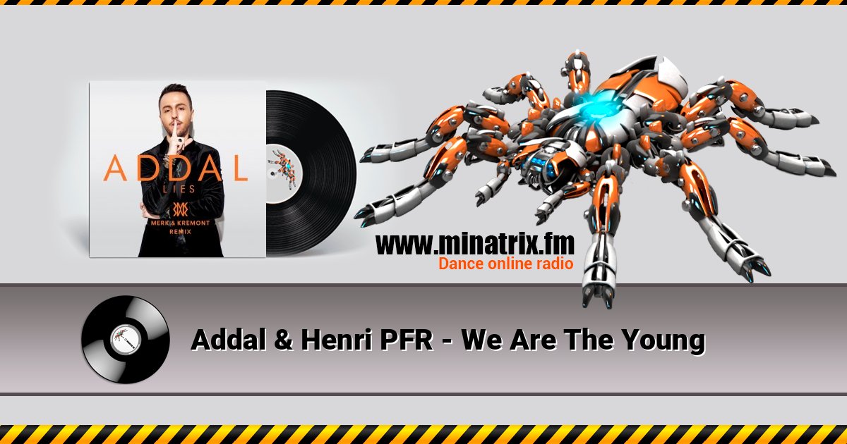 Addal & Henri PFR - We Are The Young Addal & Henri PFR - We Are The Young Listen online and download MP3