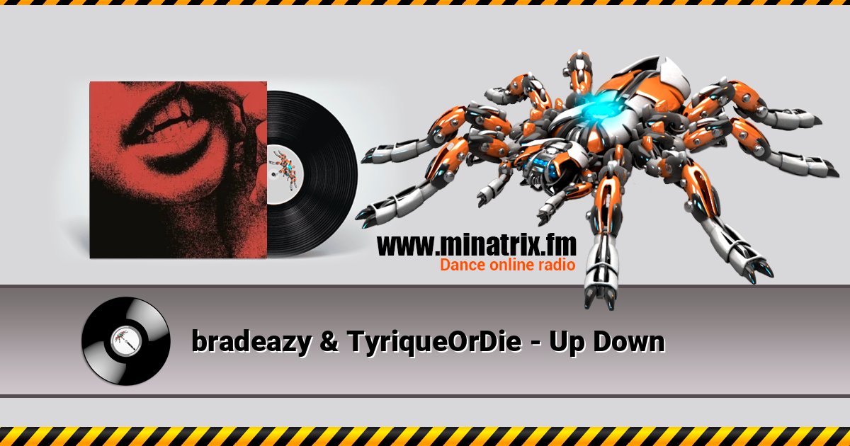 bradeazy & TyriqueOrDie - Up Down Listen online and download MP3