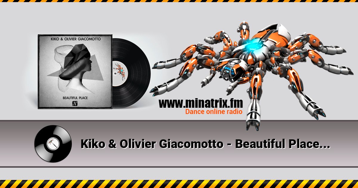 Kiko & Olivier Giacomotto - Beautiful Place (Original mix) Listen online and download MP3