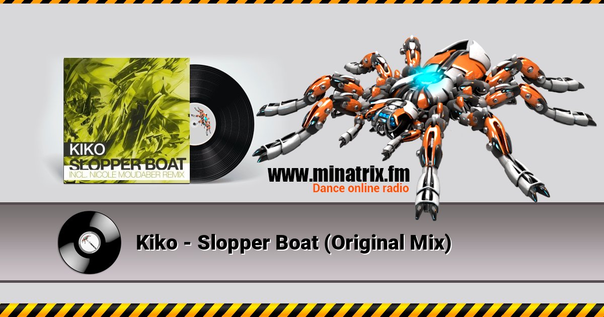 Kiko - Slopper Boat (Original Mix) Listen online and download MP3
