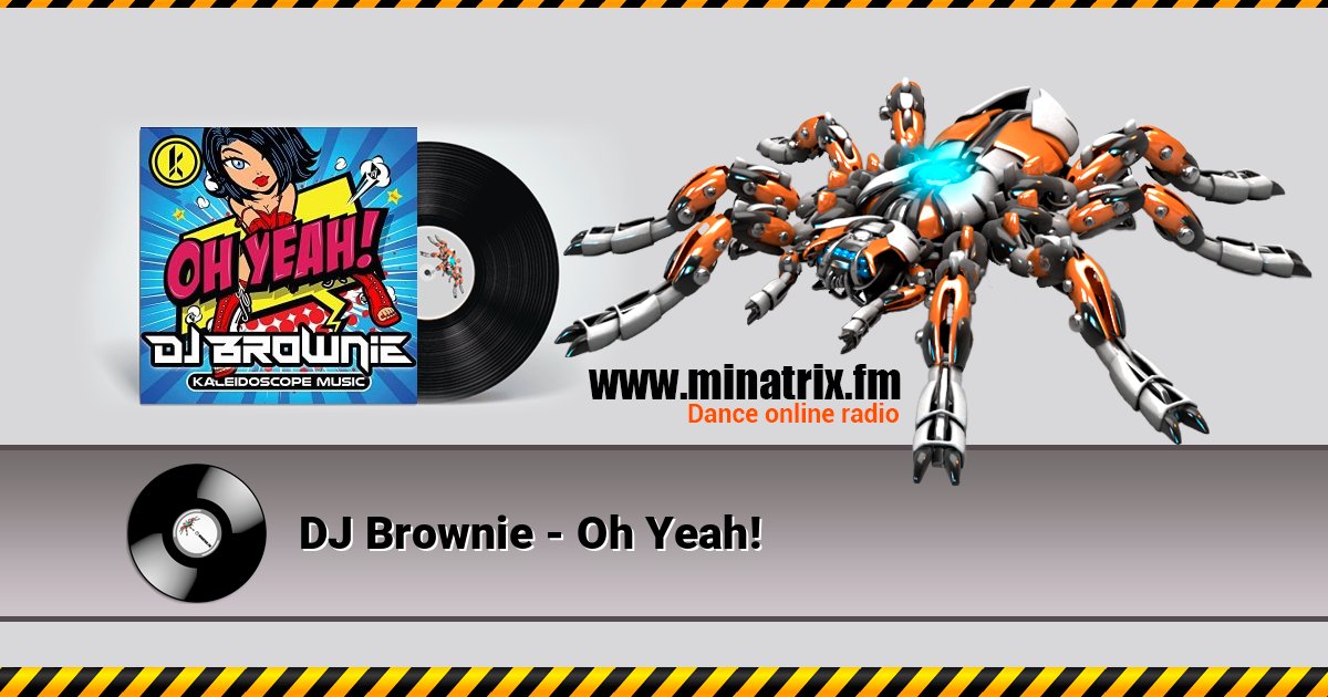 DJ Brownie - Oh Yeah! DJ Brownie - Oh Yeah! Listen online and download MP3