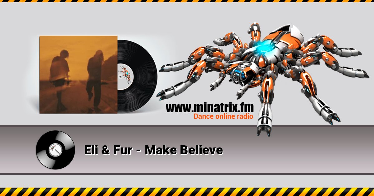 Eli & Fur - Make Believe Listen online and download MP3