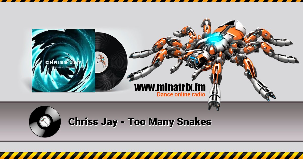 Chriss Jay - Too Many Snakes Chriss Jay - Too Many Snakes Listen online and download MP3