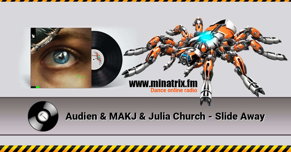 Audien & MAKJ & Julia Church - Slide Away Audien & MAKJ & Julia Church - Slide Away Listen online and download MP3