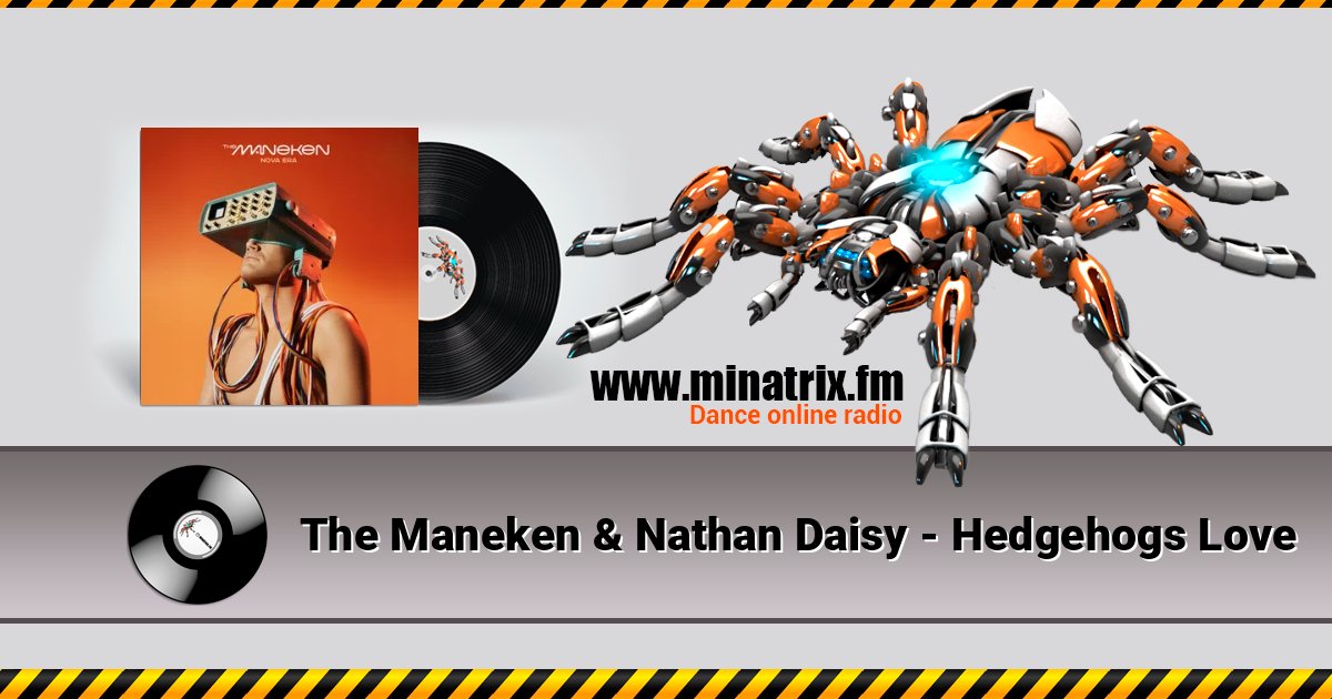 The Maneken & Nathan Daisy - Hedgehogs Love Listen online and download MP3