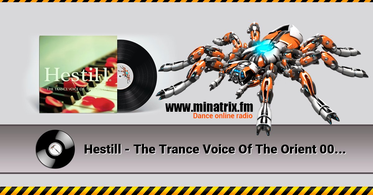Hestill - The Trance Voice Of The Orient 001  (2023) Listen online and download MP3