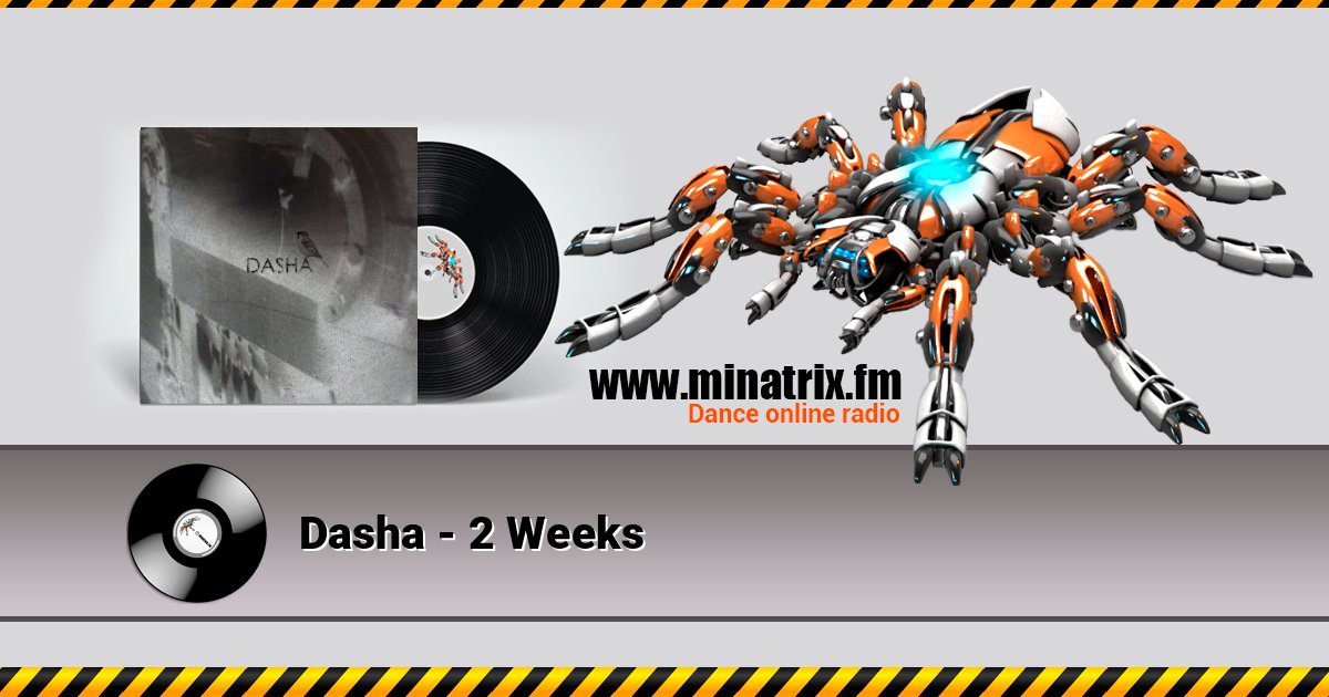 Dasha - 2 Weeks Dasha - 2 Weeks Listen online and download MP3