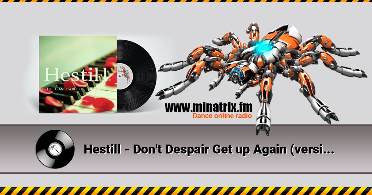 Hestill - Don't Despair Get up Again (version 2) Hestill - Don't Despair Get up Again (version 2) Listen online and download MP3