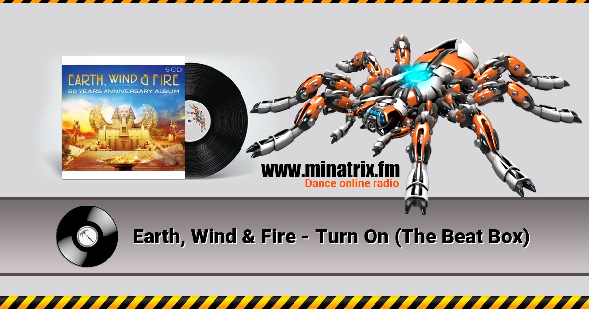 Earth, Wind & Fire - Turn On (The Beat Box) Earth, Wind & Fire - Turn On (The Beat Box) Listen online and download MP3