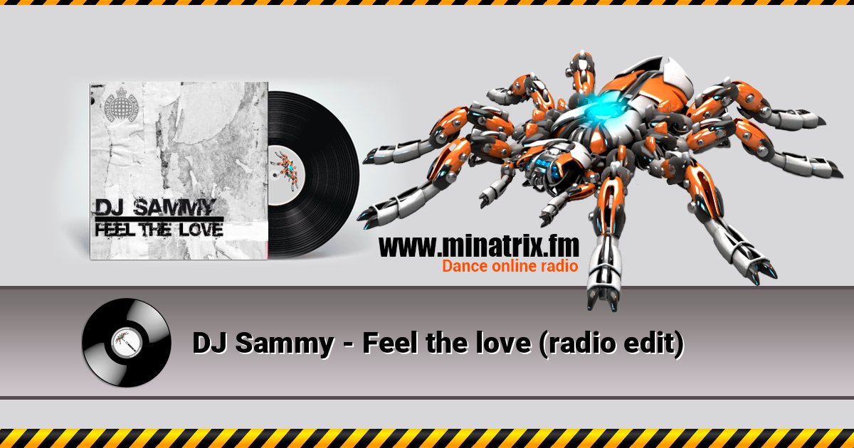 DJ Sammy - Feel the love (radio edit) Listen online and download MP3
