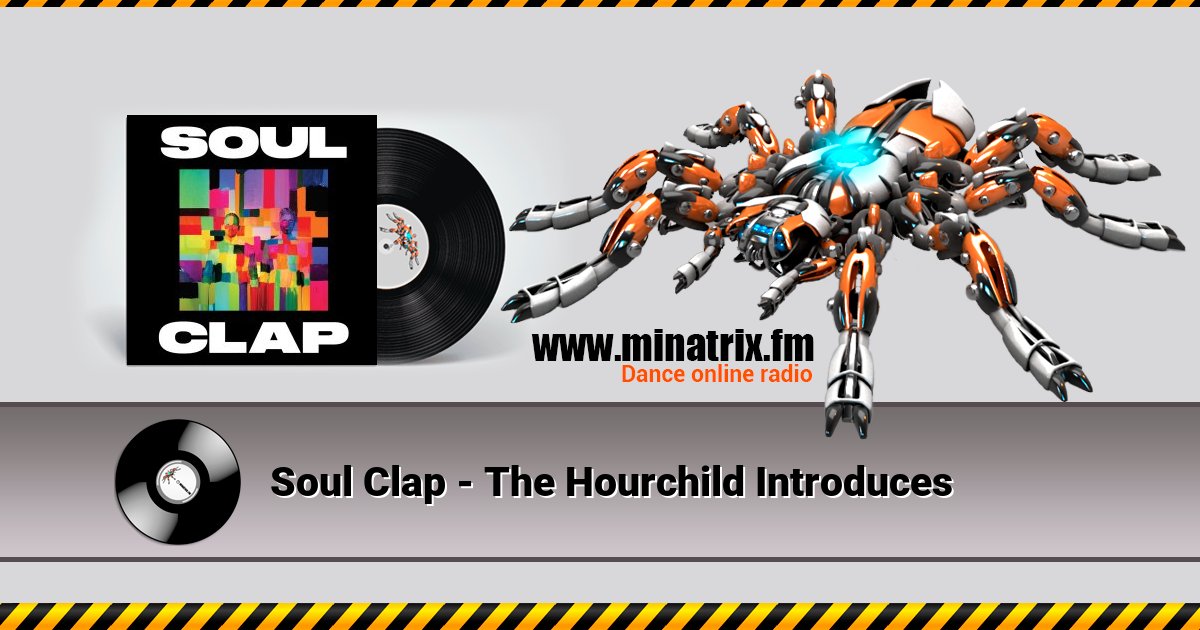 Soul Clap - The Hourchild Introduces Listen online and download MP3