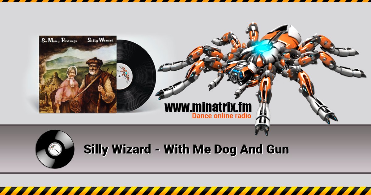 Silly Wizard - With Me Dog And Gun Silly Wizard - With Me Dog And Gun Listen online and download MP3