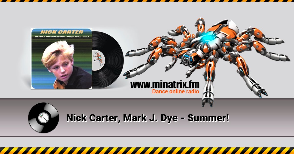 Nick Carter, Mark J. Dye - Summer! Listen online and download MP3