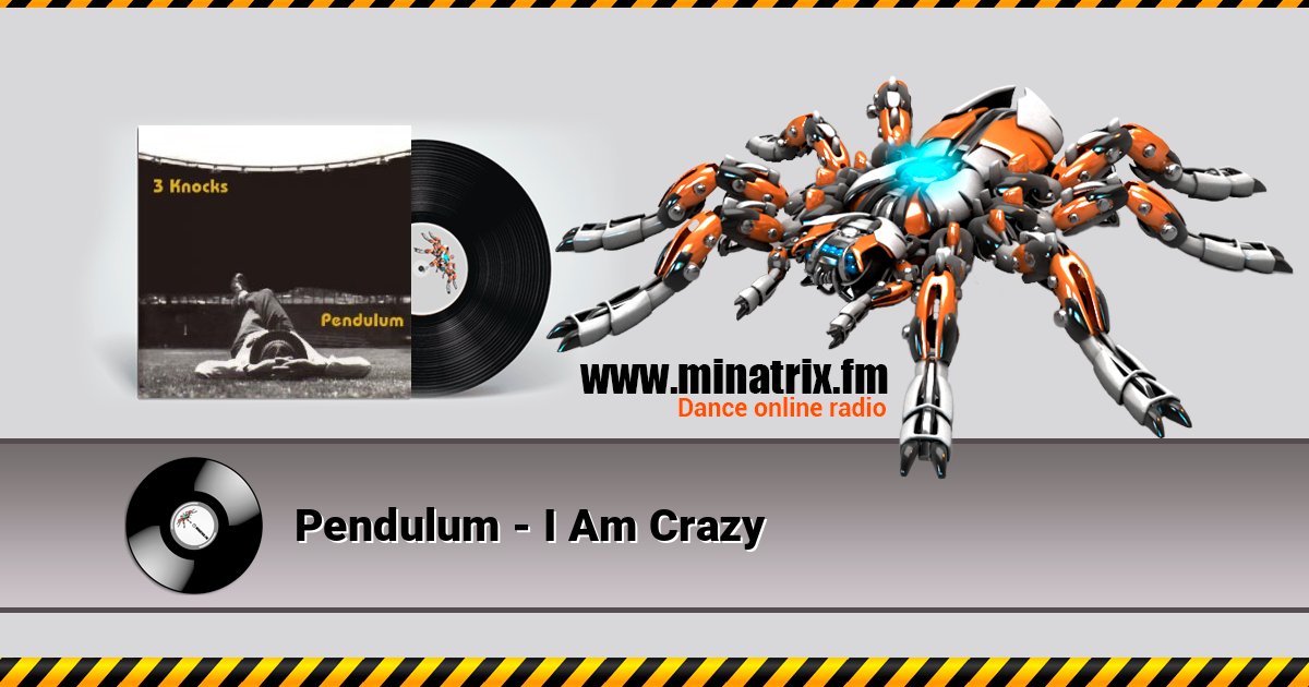 Pendulum - I Am Crazy Pendulum - I Am Crazy Listen online and download MP3