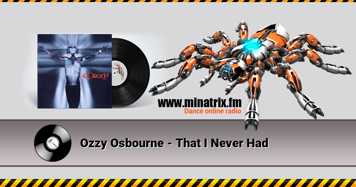 Ozzy Osbourne - That I Never Had Ozzy Osbourne - That I Never Had Listen online and download MP3