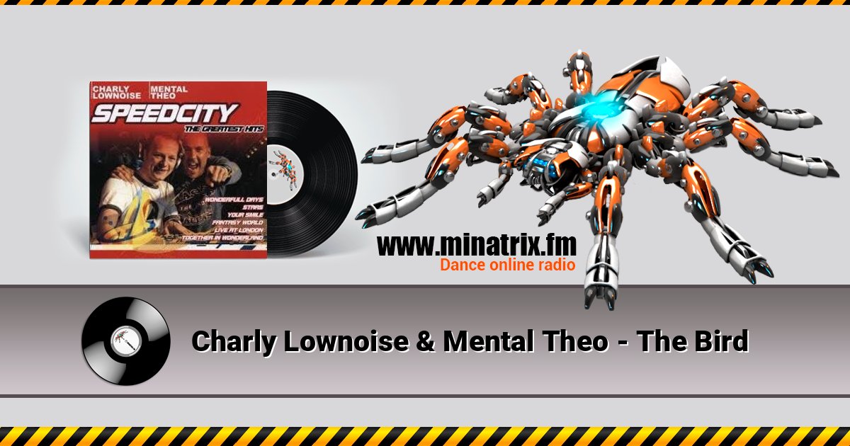 Charly Lownoise & Mental Theo - The Bird Charly Lownoise & Mental Theo - The Bird Listen online and download MP3