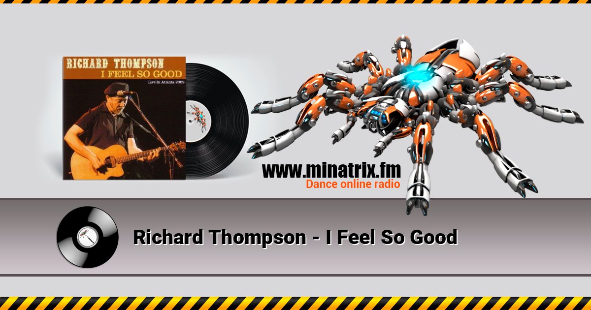 Richard Thompson - I Feel So Good Listen online and download MP3