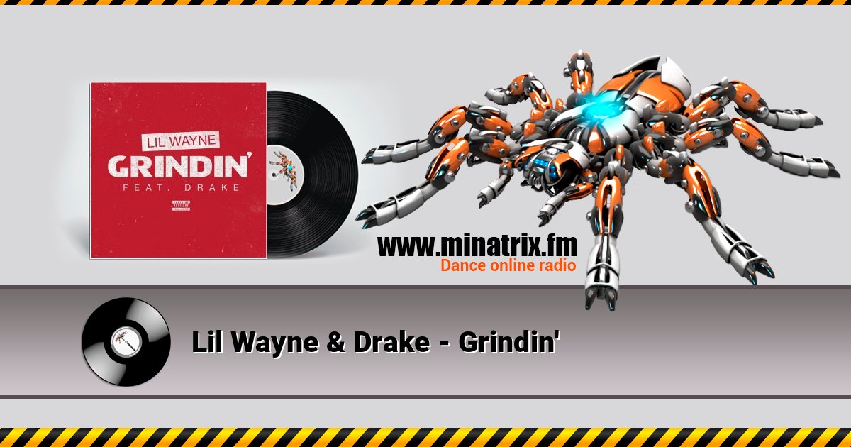 Lil Wayne & Drake - Grindin' Listen online and download MP3